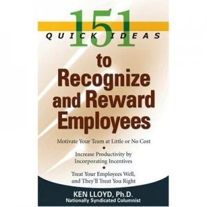 Image of 151 Quick Ideas to Recognize and Reward Employees by Ken Lloyd Paperback