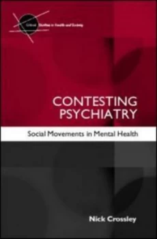 Image of Contesting Psychiatry by Nick Crossley Paperback