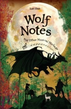 Image of Wolf Notes and Other Musical Mishaps by Lari Don Paperback