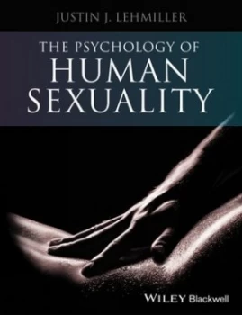 Image of The Psychology of Human Sexuality by Justin J. Lehmiller Book