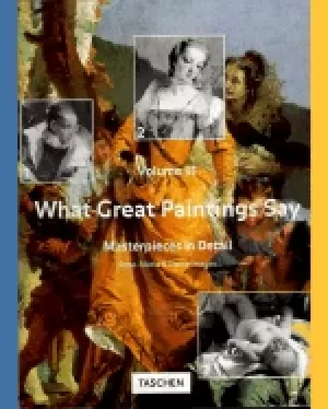 Image of what great paintings say vol 3 masterpieces in detail