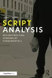 Image of Script Analysis Deconstructing Screenplay Fundamentals