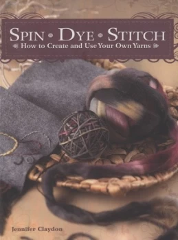 Image of Spin Dye Stitch by Jennifer Claydon Paperback