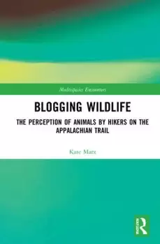 Image of Blogging WildlifeThe Perception of Animals by Hikers on the Appalachian Trail