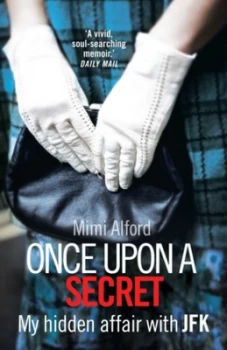 Image of Once upon a Secret by Mimi Alford Book