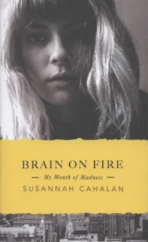 Image of Brain on Fire by Susannah Cahalan Hardback