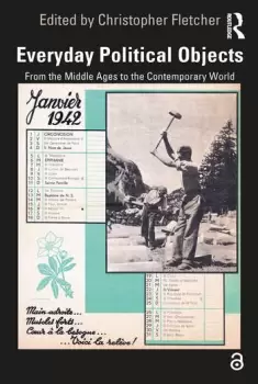 Image of Everyday Political ObjectsFrom the Middle Ages to the Contemporary World