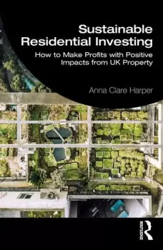Image of Sustainable Residential Investing How to Make Profits with Positive Impacts from UK Property