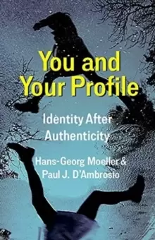 Image of You and Your Profile : Identity After Authenticity