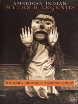 Image of American Indian Myths and Legends by Richard Erdoes Paperback