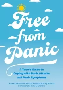 Image of Free from Panic : A Teens Guide to Coping with Panic Attacks and Panic Symptoms