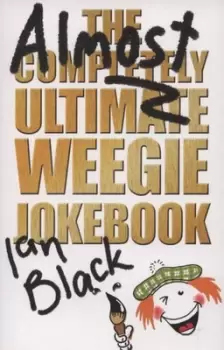 Image of The almost completely ultimate Weegie jokebook by Ian Black