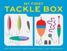 Image of My First Tackle Box (with Fishing Rod, Lures, Hooks, Line, and More!) : Get Kids to Fall for Fishing, Hook, Line, and Sinker