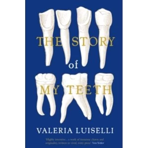 Image of The Story of My Teeth