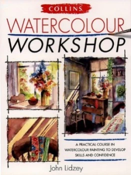 Image of Collins Watercolour Workshop by John Lidzey Hardback