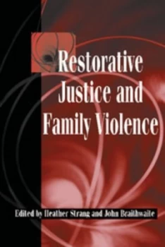 Image of Restorative justice and family violence by Heather Strang