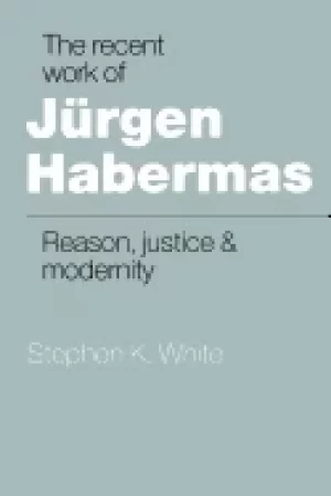 Image of recent work of jurgen habermas reason justice and modernity