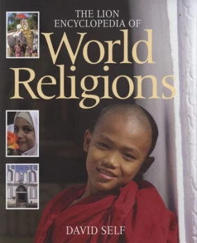 Image of The Lion Encyclopedia of World Religions by David Self Hardback