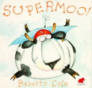 Image of Supermoo by Babette Cole Paperback