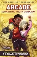 Image of arcade and the dazzling truth detector