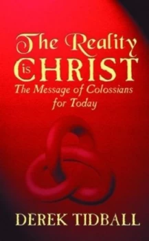 Image of The Reality Is Christ by Derek Tidball Book