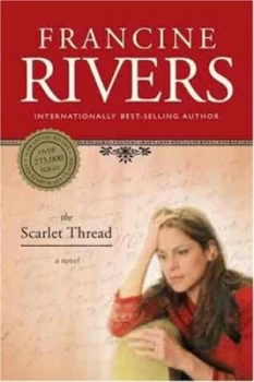 Image of The Scarlet Thread by Francine Rivers Book