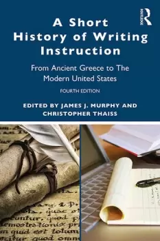 Image of A Short History of Writing InstructionFrom Ancient Greece to The Modern United States