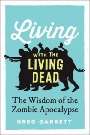 Image of Living with the living dead by Greg Garrett