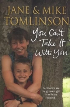 Image of You Cant Take It with You by Jane and Mike Tomlinson Hardback
