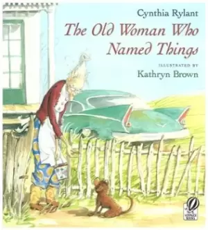 Image of Old Woman Who Named Things by Cynthia Rylant