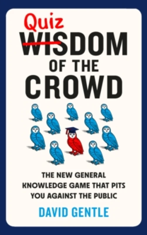 Image of Quizdom of the Crowd : The new general knowledge game that pits you against the public Paperback / softback