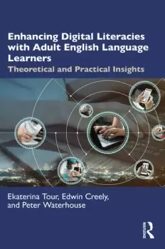 Image of Enhancing Digital Literacies with Adult English Language Learners Theoretical and Practical Insights
