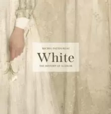 Image of White : The History of a Color