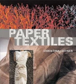 Image of Paper Textiles by Christina Leitner Hardback