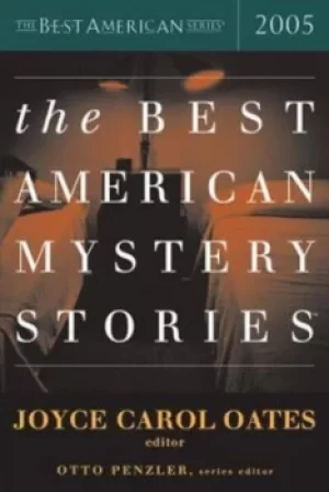 Image of The Best American Mystery Stories 2005 by Joyce Carol Oates