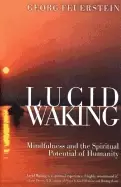 Image of lucid waking mindfulness and the spiritual potential of humanity