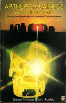Image of Arthur C. Clarkes Mysterious World by Simon Welfare and John Fairley and Arthur C Clarke Paperback