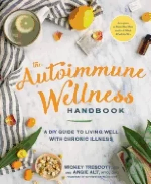 Image of autoimmune wellness handbook a diy guide to living well with chronic illnes