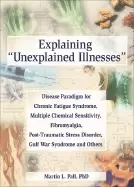 Image of explaining unexplained illnesses disease paradigm for chronic fatigue syndr