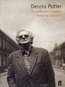 Image of Dennis Potter by Humphrey Carpenter Hardback