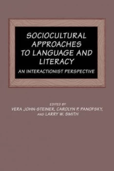 Image of Sociocultural Approaches to Language and Literacy by Vera John-Steiner Hardback
