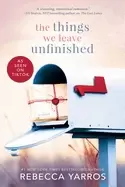 Image of things we leave unfinished