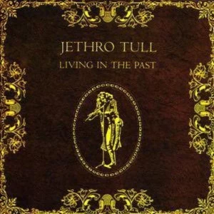 image of Living in the Past by Jethro Tull CD Album