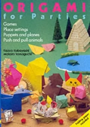 Image of Origami for Parties by Kazuo Kobayashi