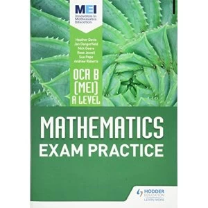 Image of OCR B [MEI] A Level Mathematics Exam Practice Paperback / softback 2018
