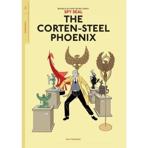 Image of Spy Seal Volume 1: Corten-Steel Phoenix