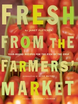 Image of Fresh from the Farmers Market by Janet Fletcher and Victoria Pearson Book
