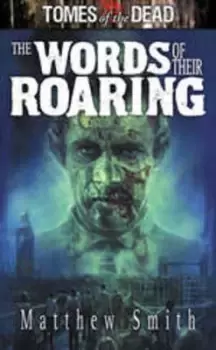 Image of The words of their roaring by Matthew Smith