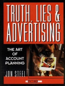 Image of Truth Lies and Advertising by Jon Steel Hardback
