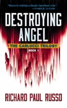 Image of Destroying Angel : The Carlucci Trilogy Book One